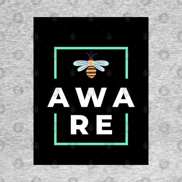 Be Aware | Bee Aware | Bee by XNovaOnyx